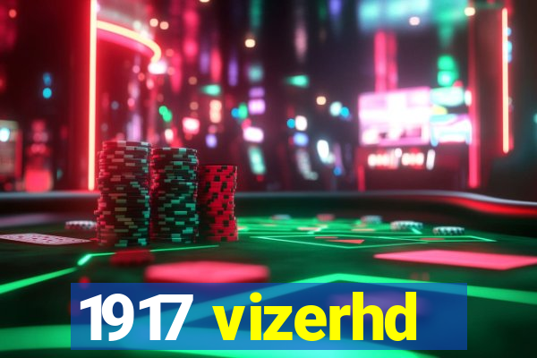 1917 vizerhd